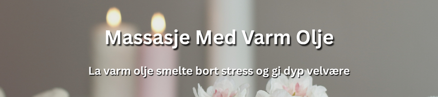 Beroligende massasje med varm olje som fremmer ro og komfort